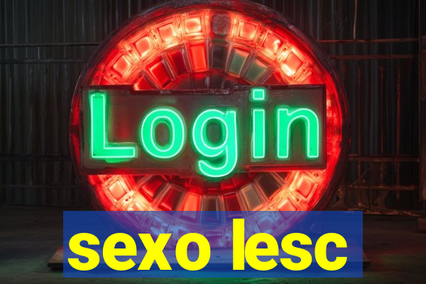 sexo lesc